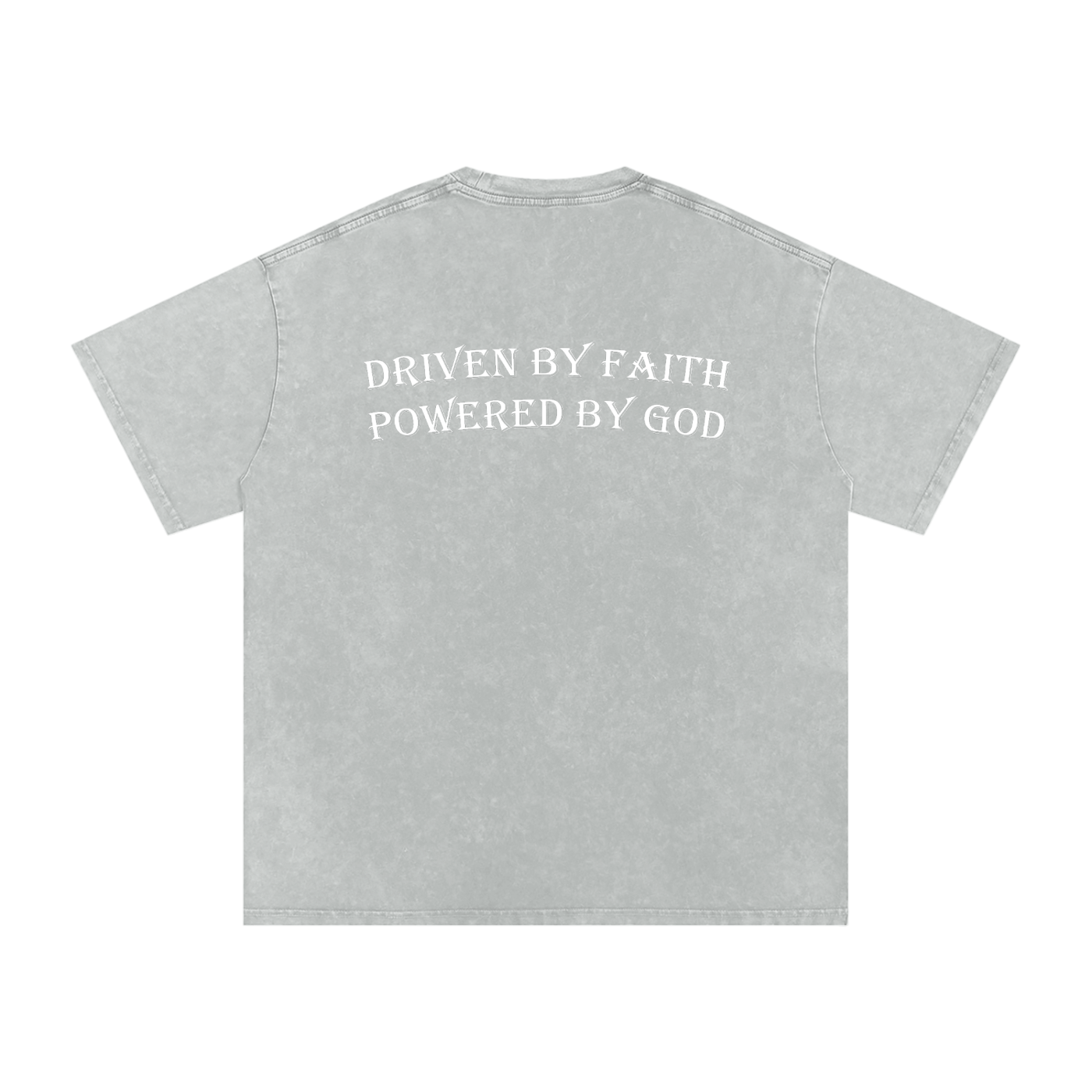 Driven By Faith Powered By God Back Oversized T-Shirt