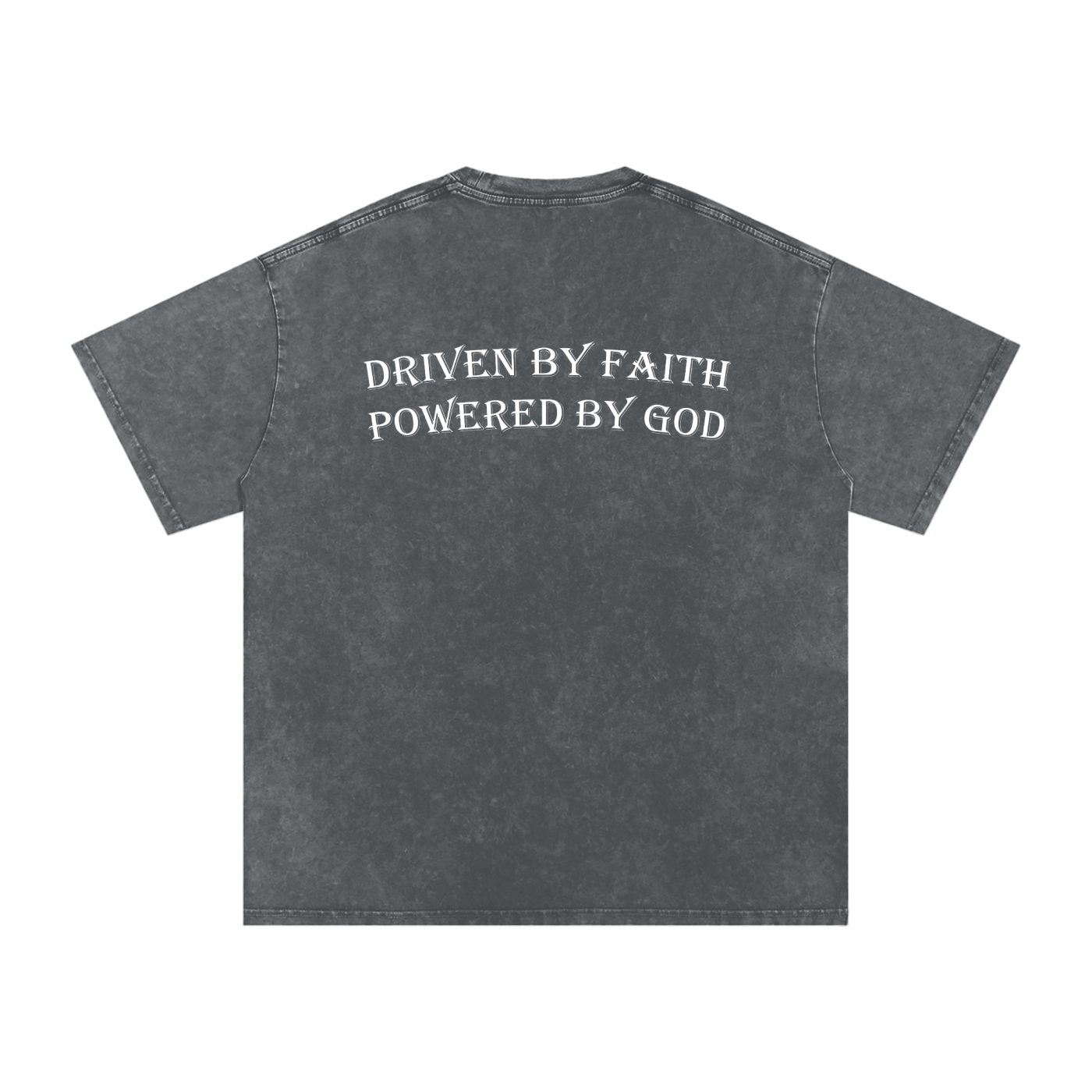 Driven By Faith Powered By God Back Oversized T-Shirt